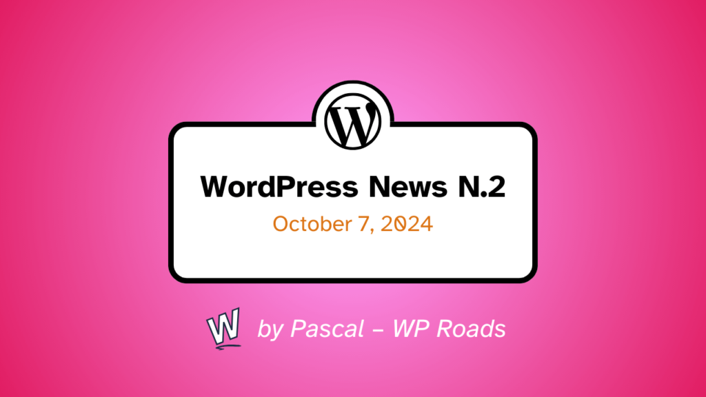 WordPress News N.2 Pascal WP Roads