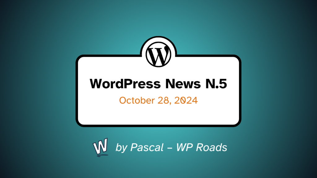 WordPress News N.5 Pascal WP Roads