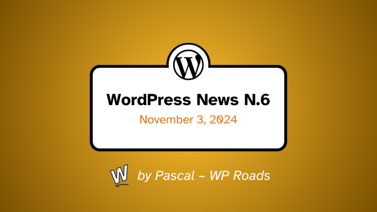 WordPress News N.6 Pascal WP Roads