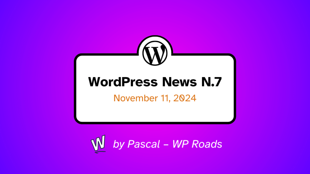 WordPress News N.7 Pascal WP Roads 1